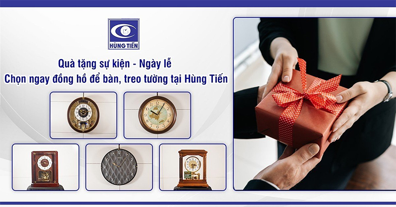 Đồng hồ dành cho biếu tặng sự kiện tại Hùng Tiến vì sao được ưa chuộng?
